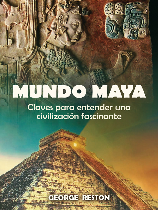 Title details for Mundo Maya by George Reston - Available